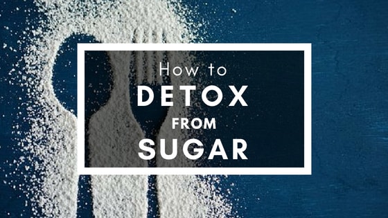 How to Detox from Sugar in 10 Steps Without Feeling Like Crap