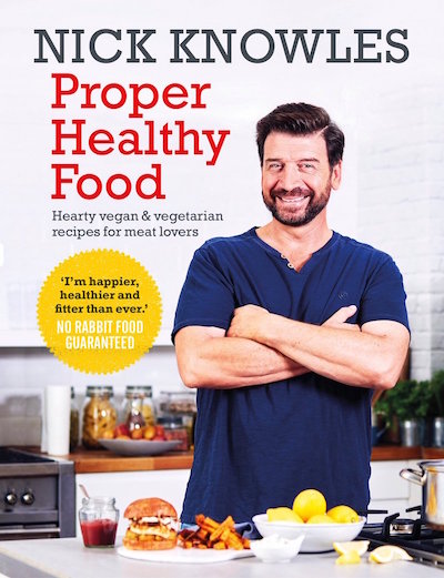 The Retreat with Nick Knowles, Nick Knowles Proper Healthy Food Cookbook