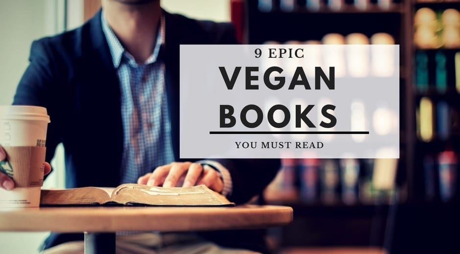 9 Epic Vegan books everyone must have