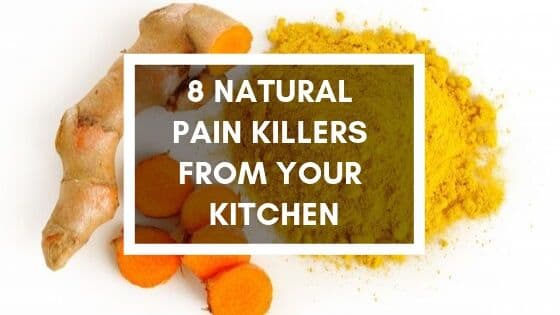 8 natural painkillers from your kitchen